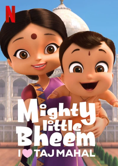 Nhóc Bheem quả cảm: Em yêu Taj Mahal (Mighty Little Bheem: I Love Taj Mahal) [2022]