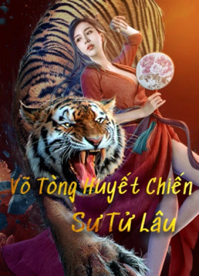 Võ Tòng Huyết Chiến Sư Tử Lâu (The Legend of Justice WuSong) [2021]