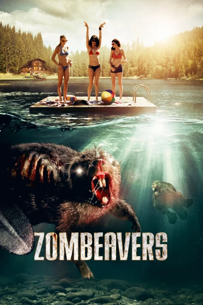 Xác Sống Hải Ly (Zombeavers) [2014]